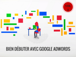 VOL 1 : Comment bien débuter avec Google Adwords ?