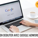 VOL 2 – COMMENT BIEN DEBUTER AVEC GOOGLE ADWORDS