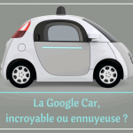 La Google Car, incroyable ou ennuyeuse – (2)
