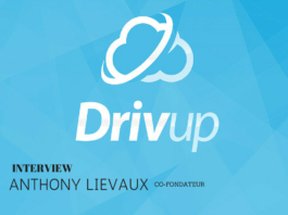 Interview de Anthony LIEVAUX, co-fondateur de Drivup