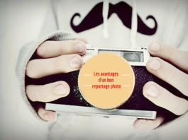 Les avantages d’un bon reportage photo