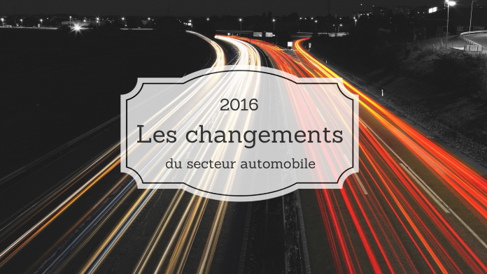 Les changements de 2016 dans le secteur automobile