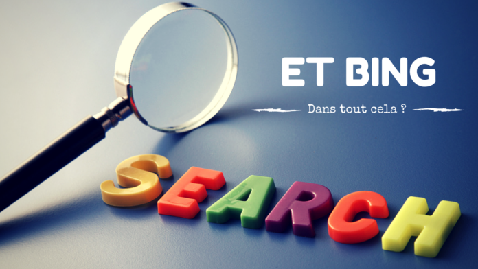 Et Bing dans tout cela ?