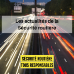 les-actualites-de-la-securite-routiere