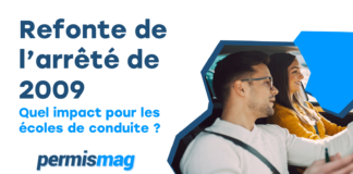 Refonte de l’arrêté de 2009 : quelles conséquences sur les écoles de conduite ? Refonte arrêté du 22 décembre 2009