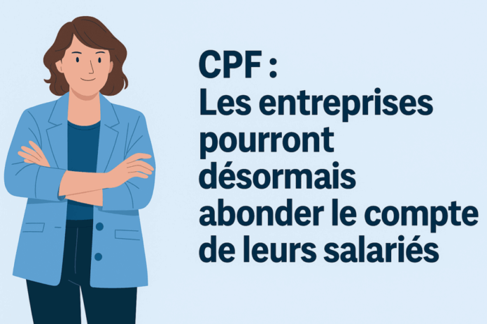 CPF entreprises abonder compte salariés