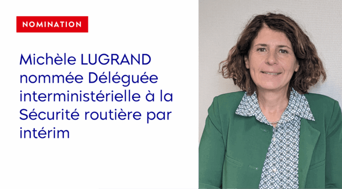 Michèle LUGRAND Déléguée interministérielle à la Sécurité routière par intérim