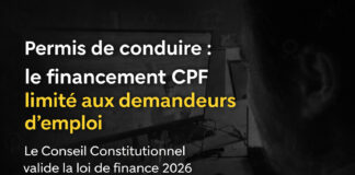 La loi de finances 2026 promulguée au Journal officiel, les restrictions sur le CPF entrent en vigueur Fin du CPF permis de conduire auto-écoles